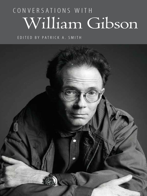 Title details for Conversations with William Gibson by Patrick A. Smith - Available
